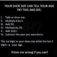 a black screen with the text, your shoe size can tell your age try this and see