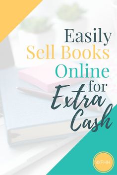 a stack of books with the words easy sell books online for extra cash