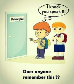 two children standing in front of an open door with the caption principals do anyone remember this?