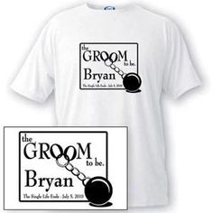 the groom to be t - shirt is white and has a black logo on it