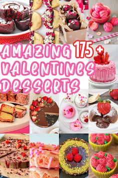 there are many different cakes and desserts on the table with words amazing valentine's desserts