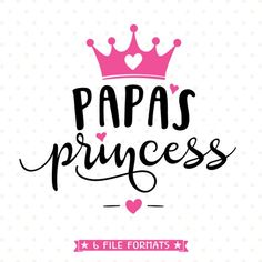 Papa's Princess SVG file. Up the cute factor of your little girls wardrobe with this Papa's Princess SVG file.  This kids vinyl svg file is perfect for all your DIY decorating projects and handmade business product lines as well! You can create shirts, mugs, tumblers, cards, scrapbook pages and more for yourself, for others, or to resell with this SVG cut file. — This listing is an INSTANT DIGITAL DOWNLOAD, not a PHYSICAL ITEM — INSTANT DOWNLOADS are DIGITAL FILES that you download and can use r Mom Quotes From Daughter, Crown Svg, Princess Svg, Vinyl Svg, Daughter Love Quotes, Girls Cuts, Baby Motiv, Girls Shirt, Create Shirts