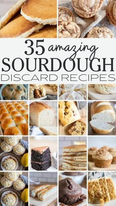 a collage of different desserts and pastries with the words, 5 amazing sourdough discard recipes