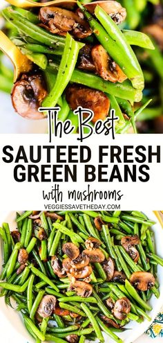 the best sauteed fresh green beans with mushrooms is an easy and healthy side dish