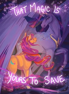 an image of two unicorns with the words that magic is yours to save