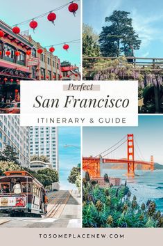 san francisco with the golden gate bridge in the background and text overlay that reads perfect san francisco itinerary & guide