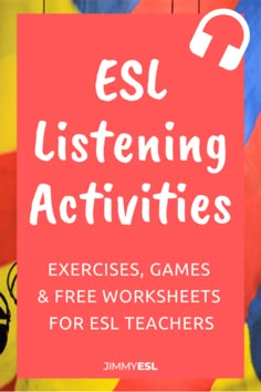 an orange sign that says esl listening activities exercises, games and free worksheets for