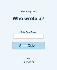 a sign up form with the words who wrote u? and start quiz by suzieebr