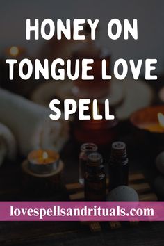 Honey Tongue Love Spell Honey Spells Love, Binding Spells Love, Honey On Tongue Spell, Honey Under Tongue Spell, Honey Love Spell, Spell With Hair, Honey Spell, Love Spell Witchcraft