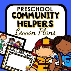 a sign that says preschool community helpers lesson plans with pictures of children in the background