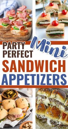 many different sandwiches and appetizers are arranged in a collage with the words party perfect sandwich appetizers