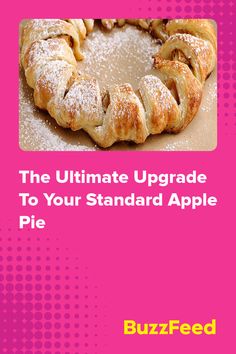 the ultimate upgrade to your standard apple pie is now available on buzzfeed com