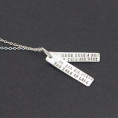 This is a beautiful hand crafted quote necklace that says "Of All The Paths You Take in Life, Make Sure a Few of Them Are Dirt" - by John Muir, also known as "John of the Mountains" and "Father of the National Parks." It's the perfect gift for any nature lover, graduate or traveler. Choose between sterling silver and 14kt gold vermeil. The quote is written on 2 bars, Each pendant measures roughly 1/4" x 1". Inspirational Adjustable Necklace For Best Friend, Meaningful Sterling Silver Necklace For Friendship, Meaningful Sterling Silver Friendship Necklace, Inspirational Hand Stamped Necklaces As A Gift, Inspirational Hand Stamped Necklaces For Gift, Inspirational Hand Stamped Necklace For Gift, Inspirational Hand Stamped Necklace For Best Friend, Spiritual Hand Stamped Pendant Necklace, Meaningful Hand Stamped Sterling Silver Necklace