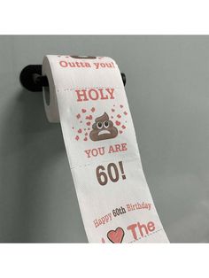 a roll of toilet paper with the words, you are 60 and an owl on it