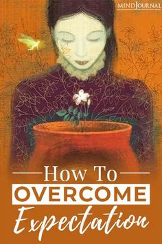 a book cover with an image of a woman holding a flower in her hand and the words how to overcome expectations