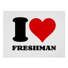 i love freshman poster with the word freshman in black and red on it