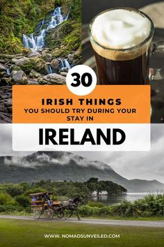 irish things you should try during your stay in ireland