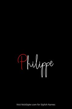 a black background with the word philippe written in red