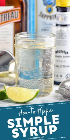 an image of how to make simple syrup in a mason jar with limes and gin