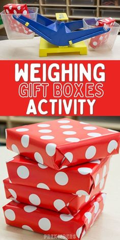 a stack of red and white boxes sitting on top of a table with the words weighting gift boxes activity