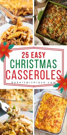 25 easy christmas casseroles that are perfect for the holiday dinner table or as an appetizer