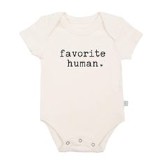 Lap Bodysuit - Favorite Human | Finn + Emma Cute Onesies For Babies, Graphic Onesies, Organic Clothes, Drinking Buddies, First Halloween, Organic Clothing, Stay Home, Love Mom, Short Sleeve Bodysuit