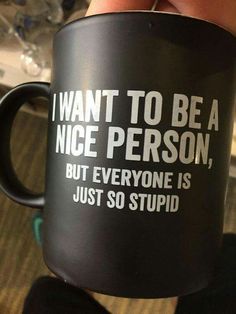 I Want To Be, Funny Coffee Mugs, Coffee Humor, Funny Mugs, Bones Funny, Junk Food, The Words, Minion, Sake