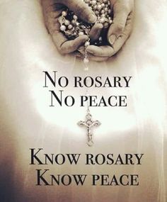 two hands holding rosarys with words written on them that say no rosary, no peace