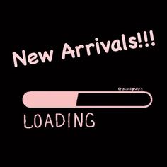 the words new arrivals loading are written in pink on a black background with an arrow pointing up