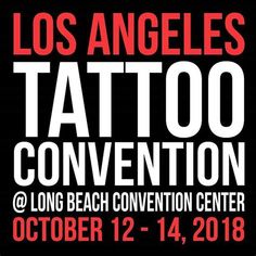 the los angeles tattoo convention is coming to long beach on oct 12, 2013 and it's happening