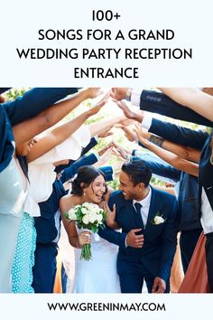 a group of people standing around each other with the words 100 songs for a grand wedding party reception entrance