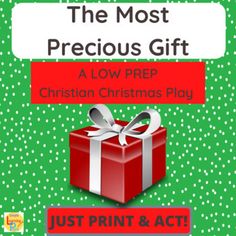 the most precious gift a low prep christian christmas play