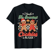 PRICES MAY VARY. Funny My Students Kids Are Smart Cookies Tee. Tee is perfect for Students kindergarten, kinder, Preschool, Pre-K, 1st 2nd 3rd 4th 5th 6th 7th 8th 9th Grade, Elementary, Middle, High School, College Librarian Educator & Teachers holiday party. Between Planner, Charts, Easel, Math, Science, Social Studies, English, Reading, Writing, Coffee, Tea, PLC, STEM, STEAM, Principal and Conference Meetings, you might as well wear something inspiring. Matching Christmas Shirt for teacher and Matching Christmas Shirts, Smart Cookie, Teacher Christmas, Funny Me, Christmas Tshirts, Teacher Shirts, Branded T Shirts, Teacher Appreciation, Christmas Shirts