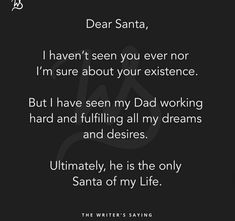 the writer's saying dear santa, i haven't seen you ever norm sure about your experience