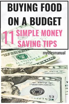 money with the words buying food on a budget 11 simple money saving tips in front of it