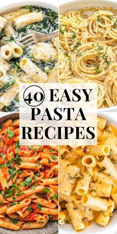 four different pasta dishes with the words easy pasta recipes on top and bottom in white letters