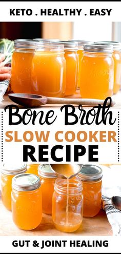 the recipe for bone broth slow cooker recipe is shown in mason jars with spoons