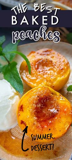 the best baked peaches recipe on a plate with ice cream and fresh mint leaves