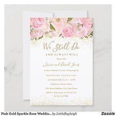 pink roses and gold glitter wedding reception card with the words, we still up and always will