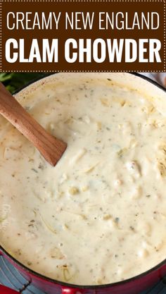 creamy new england clam chowder recipe in a red pot with a wooden spoon