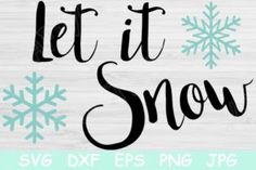 let it snow svg dxf eps png cut file for cricut