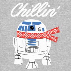 a t - shirt with the word chillin on it and a r2d2 robot