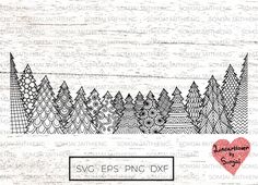 a line drawing of trees with a heart on the bottom and words saying svg epss png dxf