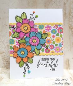 a card with flowers on it that says hope you have a beautiful day