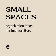 the cover of small spaces organization ideas for minimal furniture, with text overlaying it