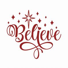 the word believe written in red ink on a white background with stars and sparkles