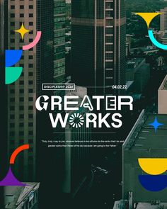 an advertisement for the greater works program in new york city, with colorful shapes and colors