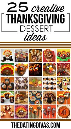 the 25 creative thanksgiving dessert ideas are featured in this postcard style photo collage