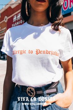 When you love yourself too much to let the "Pendejadas" ruin your day. T-shirt sizes are unisex. Ordering a size down is suggested.  - 100% Cotton - Machine wash cold/Let air dry - Available on www.VivaLaBonita.com and the Official VLB App on iOS and Android! Bad Sugar, Shirt Photography, T-shirt Photography, Shirts Diy, Chicana Style, Spanish Shirts, Dope Shirt, Latina Fashion Outfits, Trendy Shirt Designs