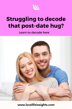 a man and woman hugging each other with the text struggling to decode that post - date hug? learn to decide here